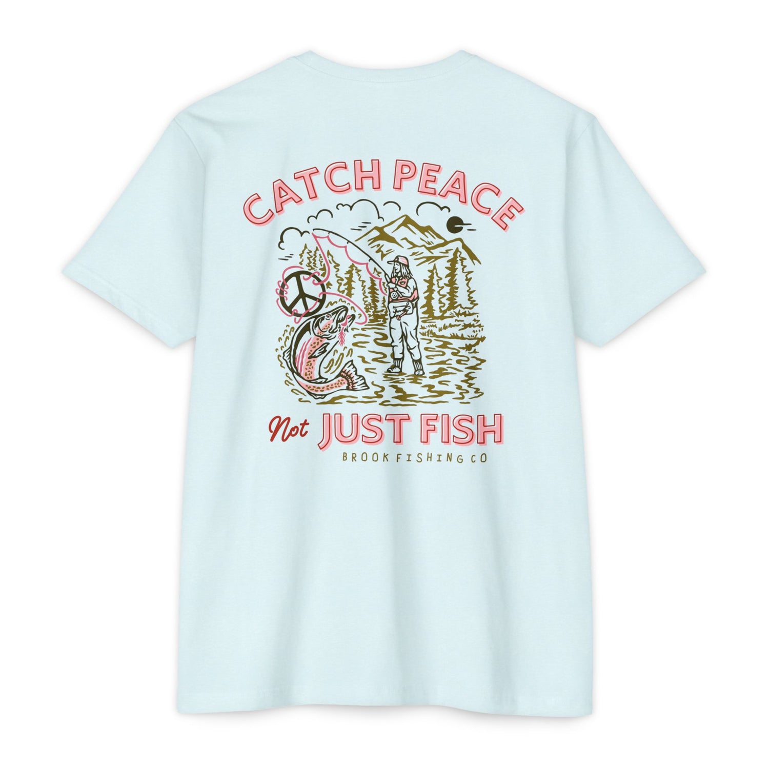 Catch Peace, Not Just Fish Tee
